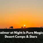 Jaisalmer at Night Is Pure Magic
